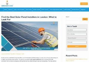 Solar Panel Installers London - This blog outlines the crucial factors to consider when selecting solar panel installers in London, ensuring you make an informed decision that aligns with your energy goals and budget.