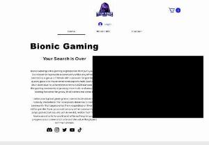 Bionic Gaming - Bionic is a gaming community centered around you, the player. We offer tons of unique experiences, grow your skill and career with us. Look forward to seeing you!