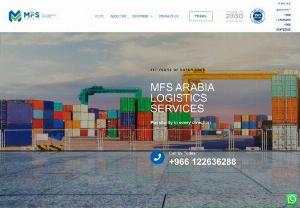 freight forwarders in Jeddah, Saudi Arabia - MFS is a KSA based Air, Ship Freight Forwarding and Logistics company in Jeddah, Riyadh, Saudi Arabia for customs clearance, re location, door to door cargo service, transportation etc