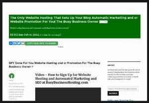 The Only Website Hosting That Sets Up Your Blog Automatic Marketing and or Website Promotion For You! The Busy Business Owner - What makes this SEO, website promotion and digital marketing service for you unique is the fact that Ill help you with your webpage to increase your sales as well as help you be found in the search engines and social media....
