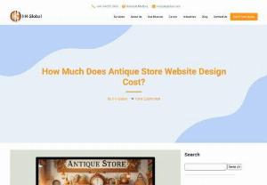 How Much Does Antique Store Website Design Cost - Discover the average cost of designing an antique store website. Get insights on pricing and make an informed decision today!