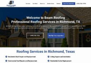 Roofing Services in Richmond, Texas - At Beam Roofing, we take pride in providing top-notch roofing services to the residents of Richmond, TX, and surrounding areas. With over 10 years of experience and a commitment to excellence, we have established ourselves as a trusted name in the roofing industry.