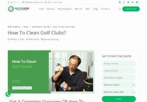 How To Clean Golf Clubs? - Learn how to clean your golf clubs easily with our step-by-step guide. Keep your clubs in top shape for better performance. Know about the quick tips and essential tools to keep your clubs looking and playing their best.