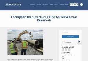 Thompson Manufactures Pipe For New Texas Reservoir - North Texas is one of the fastest growing regions in the country. To keep up with demand, the North Texas Municipal Water District oversaw the design and construction of a new reservoir; the Lone Star state’s  first in 30 years. Thompson Pipe Group manufactured more than 11 miles of 90″ and 78″ steel pipe for the project. Get the details in the case study.