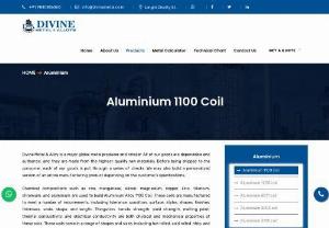 Aluminium 1100 Coil Stockists in Chennai - Divine Metal &amp; Alloy is a major global metal producer and retailer. All of our goods are dependable and authentic, and they are made from the highest-quality raw materials. Before being shipped to the consumer, each of our goods is put through a series of checks. We may also build a personalized version of an entire manufacturing product depending on the customer&#039;s specifications. Chemical compositions such as iron, manganese, silicon, magnesium, copper, zinc, titanium,...