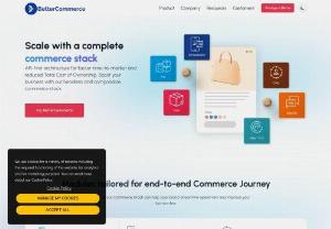 BetterCommerce - BetterCommerce is a composable commerce stack with PIM, eCommerce, CMS, OMS and Analytics modules. It also provides headless commerce API’s designed to work with any storefront. It supports B2B, B2C, Subscription and Unified Retail.