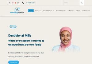 Dentistry@Mills - Dentistry@Mills: Your trusted dental clinic in Mississauga! We offer general dentistry, cosmetic treatments, orthodontics, and more. Safety is our priority.