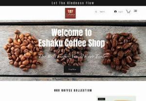 eshaku coffee - Discover Eshaku.com for the finest coffee beans and flavors: hazelnut, vanilla, caramel, and more. From pure to instant, find the perfect coffee gift!