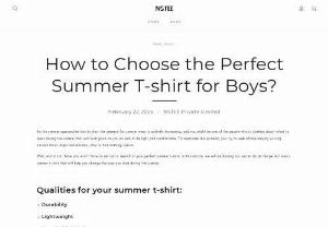 How to Choose the Perfect Summer T-shirt for Boys? - Read our blog for the ultimate guide to choosing the perfect summer t-shirt for boys. We'll cover: Visit:-