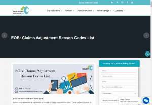 EOB: Claims Adjustment Reason Codes List - Reason codes appear on an explanation of benefits (EOB) to communicate why a claim has been adjusted. If there is no adjustment to a claim/line, then there is no adjustment reason code.  