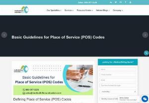 Basic Guidelines for Place of Service (POS) Codes - Our Medical Billing and Coding Experts shared the basic guidelines for Place of Service (POS) Codes in this article. 
