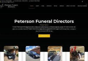 Peterson Funeral Service - Independent family run funeral home bringing affordable funerals with dignity and respect with over 40 years experience and qualified. Funeral Planning and Arrangements from Peterson Funeral Directors in Wolverhampton. A range of funeral services and plans are available. Peterson Funeral Directors are experienced, qualified and will support you through what is always a very emotional and difficult day.