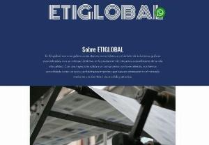 ETIGLOBAL - At Etiglobal, we are proud to present ourselves as leaders in the field of specialized graphic solutions, with a distinctive focus on the production of self-adhesive labels of the highest quality. With a solid track record and an unwavering commitment to excellence, we have established ourselves as a reliable partner for companies seeking to stand out in the market through a solid and attractive visual identity.