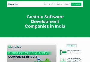 Custom software development companies in India - Techglide stands at the forefront of custom software development companies in India, bringing unmatched expertise to the table. Our proficiency spans a spectrum of technologies, ensuring that your software solution is not only tailor-made but also future-proof. Experience the difference with Techglide as we navigate the intricate landscape of Indian software development, delivering excellence with every project.