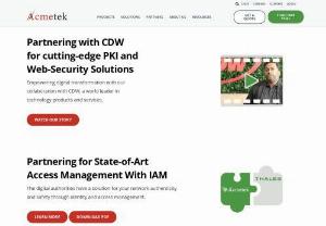 www.acmetek.com - Acmetek is a value-added global distributor, MSP, and a trusted advisor specializing in PKI/SSL, IAM/CIAM, and IoT Security Solutions.