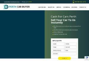 Perth Car Buyer - Get a hassle-free car sale, top dollar,a free pickup when you sell your old, unwanted, damaged, used or accident Vehicles to us. We've built our name around the services we provide, which include quick Cash for Cars Perth sales & free towing. Get top Dollar with us when we are your cab buyer in Perth. We are Western Australia's Top Buyer that guarantees a speedy car sale removal.