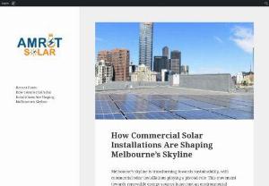 How Commercial Solar Installations Are Shaping Melbourne’s Skyline - Are you curious about how commercial solar installations are transforming Melbourne's skyline? This blog post, 