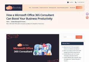 How a Microsoft Office 365 Consultant Can Boost Your Business Productivity - Discover how a Microsoft Office 365 consultant can elevate your business productivity. Get expert insights and optimize your workflow for enhanced efficiency and success. Contact us now!