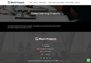Best BTech Live CSE Engineering Major Deep Learning Projects - We provide the Best BTech cse major Deep Learning projects for Engineering students. We offer BTech academic CSE major deep learning projects for BTech Students.