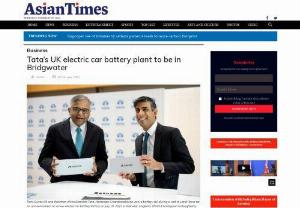 Tata’s UK electric car battery plant to be in Bridgwater - Southwest England, its new multibillion-pound UK factory to manufacture batteries will be located in Bridgwater, On Wednesday announced by INDIAN conglomerate Tata Group.