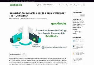 convert an accountants copy to a regular company file in quickbooks - Learn how to convert QuickBooks accountant’s copy to a regular company file in QuickBooks Desktop and QuickBooks Online versions.