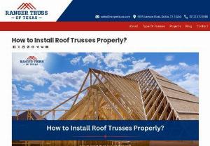 How to Install Roof Trusses Properly? - Learning how to properly install roof trusses will ensure a secure and stable roof structure. Our step-by-step guide covers the most important tips and techniques for a successful truss installation, ensuring the longevity and safety of your roofing system. Contact us for Roof Truss Installation in Dallas, Texas.