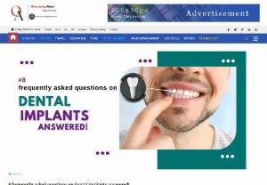 8 frequently asked questions on dental implants answered! - On an average dental implant treatments have a high rate of success. But in some cases the treatment also fails. Cases of failure are mostly associated with Dental Implants Tooting Wimbledon or for that matter anywhere else. Failure of dental implant is a situation where the implant could not integrate with the surrounding bones and soft tissues of a patient’s mouth. A patient may also experience severe complications that ultimately make it necessary to remove the implant from...
