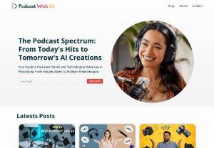 Podcast With Us - Explore the world of podcasts with our comprehensive tutorials, insightful reviews, and latest news updates. Stay informed and entertained with our curated content designed for podcast enthusiasts of all levels.