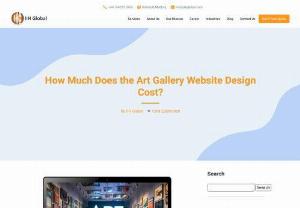 How Much Does The Art Gallery Website Design Cost - Want to know how much art gallery website design costs? Read this blog from IIH Global to find out pricing for art gallery web design.