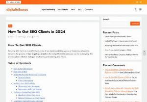 How To Get SEO Clients - Securing SEO clients is crucial for the success of any digital marketing agency or freelance professional. However, the process of how to get seo clients in the competitive SEO landscape can be challenging.