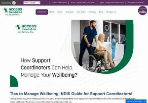 How Support Coordinators Can Help Manage Your Wellbeing?  - Discover how to prioritize self-care, build strong relationships, and manage your workload as an NDIS Support Coordinator wellbeing tips for a sustainable career.