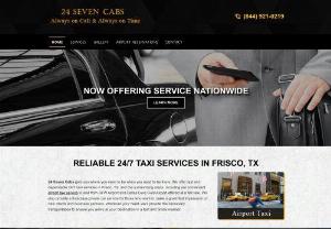 private car service frisco tx - 24 Seven Cabs provides efficient transportation services in Frisco, TX. To know more about our services visit our site.