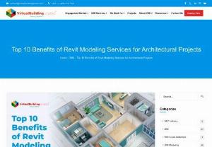 Top 10 Benefits of Revit Modeling Services for Architectural Projects - The comprehensive Revit Modeling services allow designers to execute complicated work timely along with developing realistic 3d renders. The AEC industry can benefit from these services in various ways if incorporated efficiently. | Virtual Building Studio