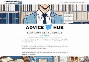 AdviceHub - AdviceHub offers affordable legal advice to individuals and small businesses in the United Kingdom, at hourly rates a fraction of that offered by traditional law firms.
