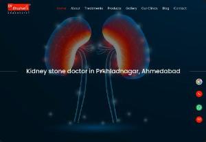 Kidney stone doctor in Prahladnagar, Ahmedabad - Basic Introduction to Kidney stone doctor in Prahladnagar, Ahmedabad Kidney Stone Removal Doctor in Prahladnagar, Ahmedabad