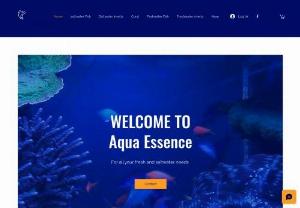 Aqua Essence - We are a fresh and saltwater store. We carry coral also.