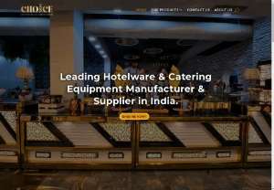 Choice Deco - Hotel ware, Catering Products - Leading Hotelware, Banquet Setups, Catering & Art Decor Products manufacturer for Hotels, banquet & Rastraunts.