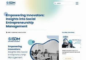 Empowering Changemakers: Social Entrepreneurship Management - Key insights and strategies for social entrepreneurship management. Learn how to empower changemakers and drive positive change in the world of social entrepreneurship. 