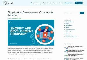 Shopify App Development Company - A company specializing in Shopify app development can create a tailored app to meet your business requirements. Through unique Shopify app development services, you can obtain apps customized for your specific target audience. These apps enable retailers to enhance their e-commerce stores with additional features and personalized integrations.