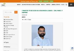 I wanted to be seen as a business leader... SOIL made it happen! - Vasudevan Chinnathambi, now the co-founder of Ninjacart, shares his story at the top B-school in India - SOIL Institute of Management. 