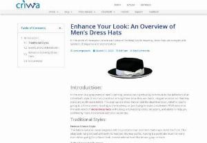 Enhance Your Look: An Overview of Men’s Dress Hats - Investing in high-quality men’s dress hats is a reliable method to give your look a dash of sophistication and uniqueness. The correct hat may make all the difference, whether you’re dressing up for a formal event or just going out for a casual day.
