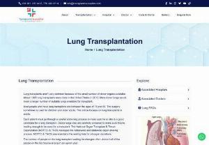 Lung transplantation in India | Transplant Counsellor - Transplant Counsellor - Get the best counselling and an affordable lung transplantation surgery in India. We have a special team for this with surgical care. A lung transplant is a surgery to remove a person's diseased lung and replace it with a healthy lung from a deceased donor. A lung transplant can improve a person's quality of life. For people who have certain lung problems, a transplant also may help them live longer than they would without the surgery. Lung...
