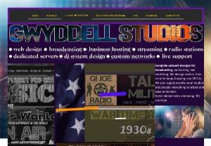 GWYDDELL STUDIOS - Complete network designs for broadcasting, podcasting, and marketing. We design studios from small to large, housing over 50 DJs. We also supply mobile on-air studios and provide networking to artists and stars in the USA. Need internet radio streaming. We can help!
