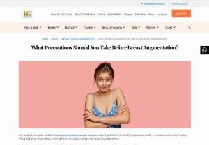 What Precautions Should You Take Before Breast Augmentation? - Any surgical procedure, including breast augmentation surgery, requires proper preparation for a healthy experience, positive outcome, and speedy healing. This preparation may include planning from consultation and taking necessary precautions.