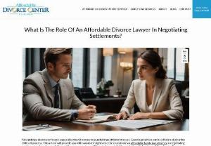 What Is The Role Of An Affordable Divorce Lawyer In Negotiating Settlements? - Navigating a divorce isn’t easy, especially when it comes to negotiating settlement issues. Good legal advice can be a lifeline during this difficult process.
