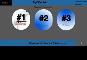 Top5Central - Top 5 Centrals goal is to provide the best insights on all the hottest products on the market!