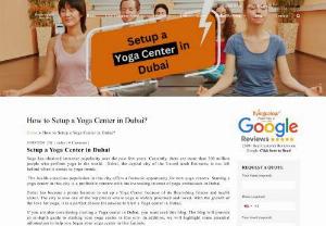 How to Setup a Yoga Center in Dubai? - With the ever-increasing popularity and positive growth of yoga, starting a yoga center can be lucrative. However,  the process of starting a Yoga Centre in Dubai can be complex for many people because it requires dedication and proper knowledge. Flyingcolour Business Setup can help you to set up your Yoga Centre in Dubai. In addition, we can guide you through the whole process of starting a yoga center in this