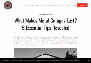 What Makes Metal Garages Last? 5 Essential Tips Revealed - See the longevity and reliability of metal garages with essential maintenance tips. Ensure your garage stands the test of time with proactive care and upkeep.b