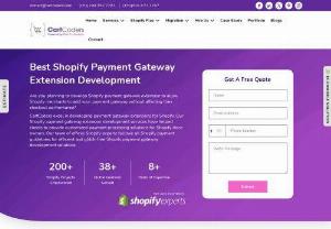 Top-Rated Shopify Payment Gateway Extension Development Company - Searching for a cutting-edge Shopify payment gateway extension development solution? Your search ends at CartCoders. We have a team who experts in creating high-quality payment solutions for Shopify stores. Being a renowned Shopify payment gateway extension development company, we are committed to delivering seamless integration, secure transactions, and enhanced user experience. Streamline your payment processes with our top-notch Shopify payment gateway extension development services.