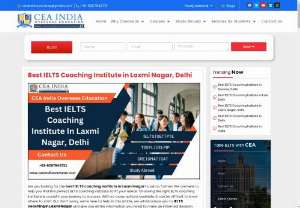 Best IELTS coaching in Laxmi Nagar. - Looking for the best IELTS coaching in Laxmi Nagar? Look no further than CEA India Overseas Education. With a stellar track record of helping students achieve their desired band scores, CEA stands out as a top choice for IELTS preparation.